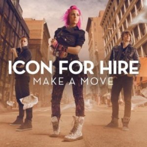 Icon For Hire - Make A Move (Single) (2011)