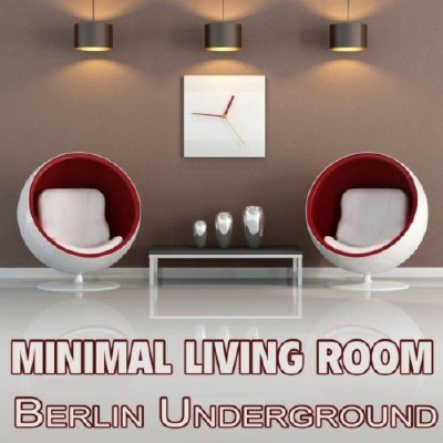 Minimal Living Room: Berlin Underground (2011)