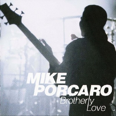 Mike Porcaro - Brotherly Love (2011)