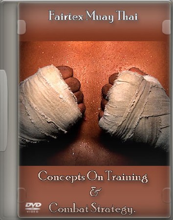 Муай Тай - Концепции тренировок и стратегия боя. Часть 1-9 (2009) DVDRip 