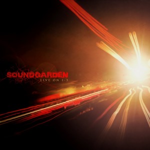 Soundgarden - Live On I-5 [2011]