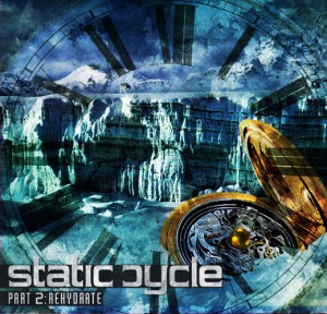 Static Cycle - Part 2: Rehydrate (2011)