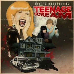 That's Outrageous! - Teenage Scream (2011)