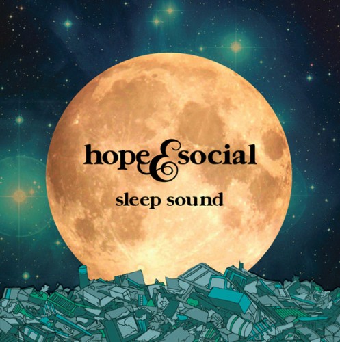 Hope & Social - Sleep Sound (2011)