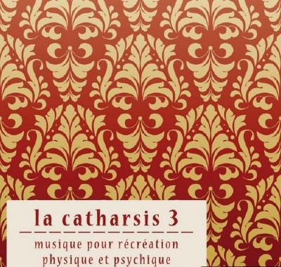VA - La Catharsis 3 (Troisieme Edition) (2011)