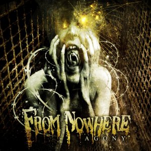 From Nowhere - Agony (2011)