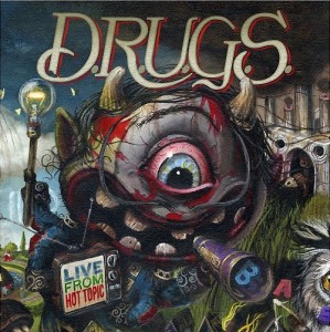 D.R.U.G.S. - Live From Hot Topic Retail (EP) [2011]