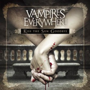 Vampires Everywhere! - Kiss The Sun Goodbye (Hot Topic Version) (2011)