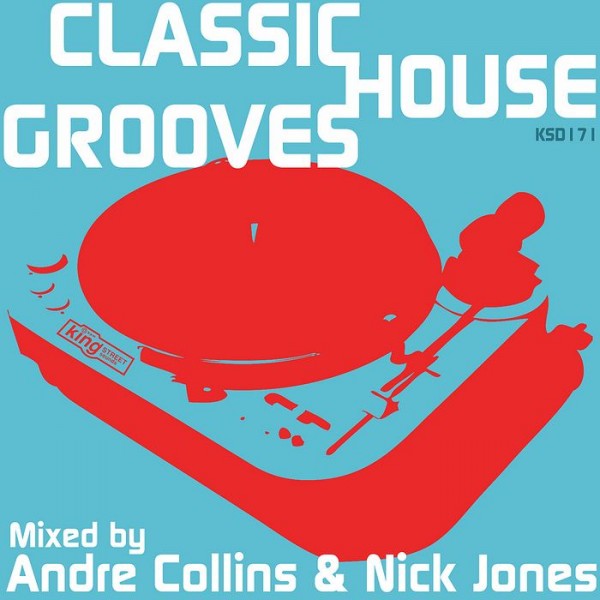 Classic House Grooves (Mixed By Nick Jones & Andre Collins) (2011)