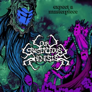 Our Crustaceous Nemesis - Expect A Masterpiece (EP) (2011)