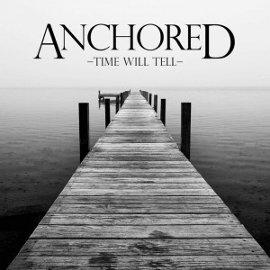 Anchored - Time Will Tell EP (2011)