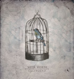With Words - Cagebound EP (2011)