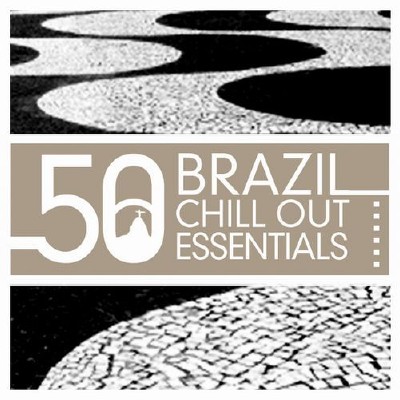 VA - Brazil Chill Out Essentials (2011)
