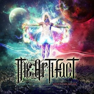 The Artifact - Eternal Dreams and What Could Be (2011)