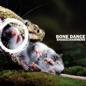 Bone Dance - Snakecharmers [EP] (2010)