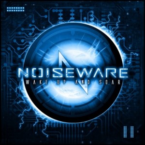Noiseware - Wake Up And Soar [EP] (2011)