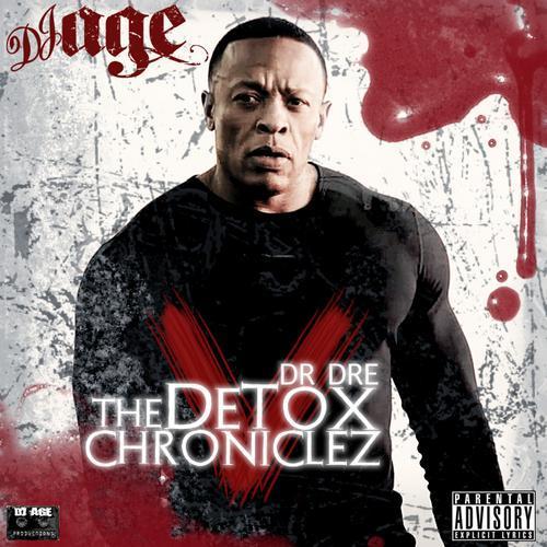 Dr. Dre - The Detox Chroniclez Vol. 5 (Hosted by DJ AGE) (2011)
