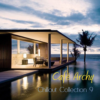 Cafe Archy: Chillout Collection Vol. 9 (2011)