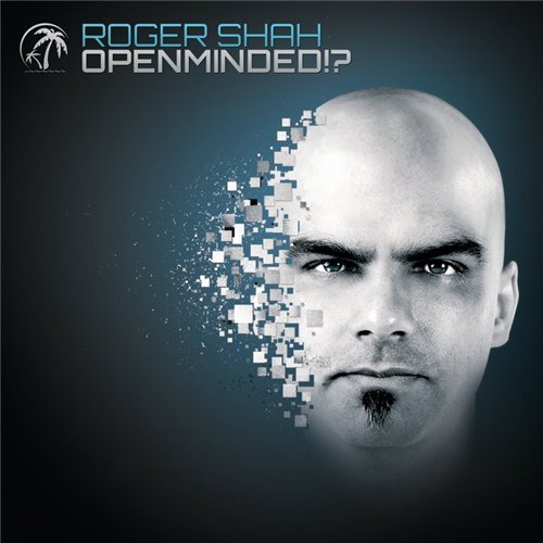 Roger Shah - Openminded!? (New Album/2011)