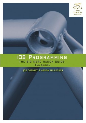 [Apple] Conway J., Hillegass A. - iOS Programming. The Big Nerd Ranch Guide, 2nd Edition [2011, PDF, ENG]