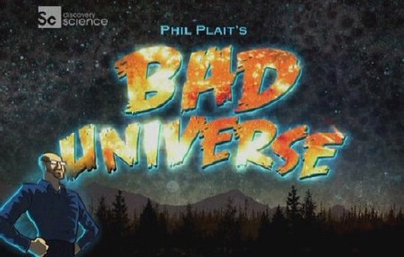 Discovery : Недружелюбная вселенная / Bad Universe (1-3 серии из3) (2011) SATRip