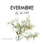 Evermore - It's Too Late 2k11 (Dj Gladiator Remix) [2011]