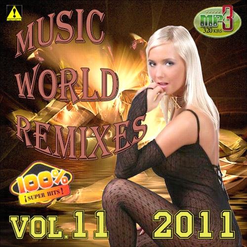 Music World Remixes Vol.11 (2011)