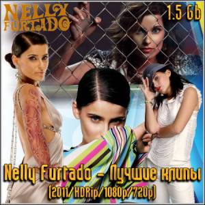Nelly Furtado - Лучшие клипы (2011/HDRip/1080p/720p)