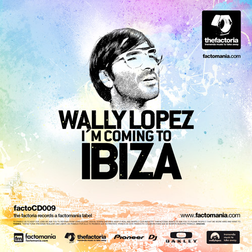 I'm Coming To Ibiza Mixed And Compiled By Wally Lopez (2011)
