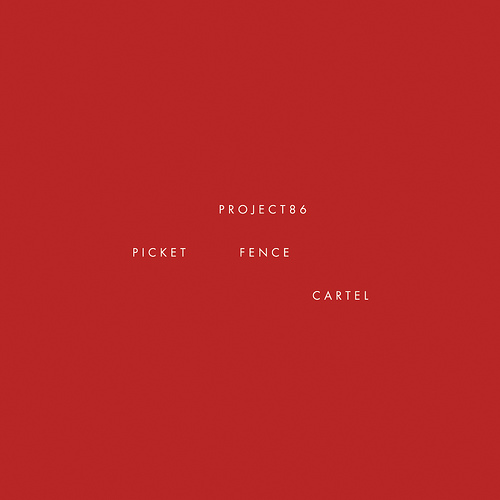 Project 86 - Picket Fence Cartel (2009)