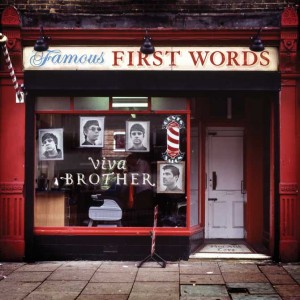 Viva Brother - Famous First Words (2011)