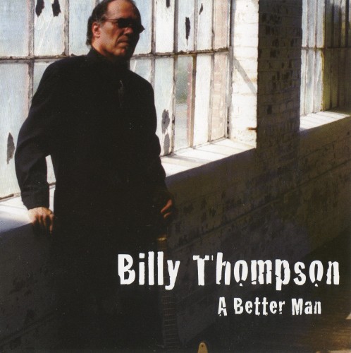 (Blues) Billy Thompson - A Better Man - 2010, APE (image+.cue), lossless