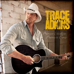 Trace Adkins - Brown Chicken Brown Cow [2010 ., Country, SATRip]