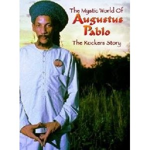 The Mystic World of Augustus Pablo [2008 ., Roots/Reggae/Dub, DVD5 ]
