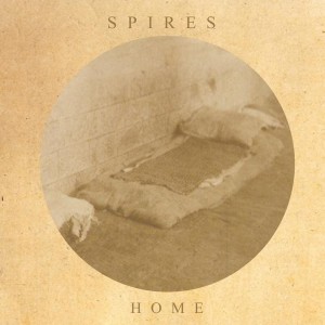 Spires - Home (EP) (2011)