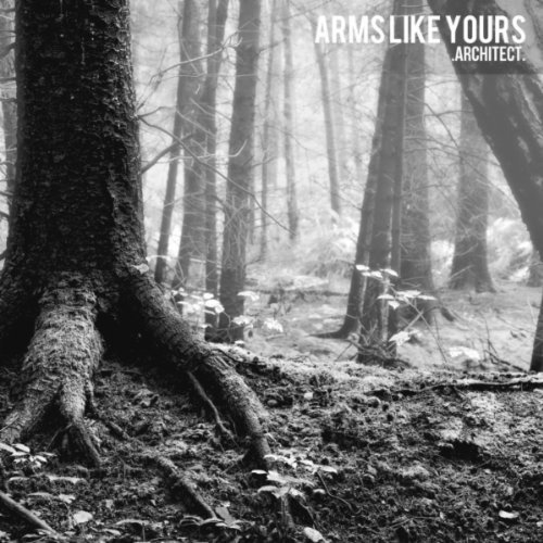 Arms Like Yours  .Architect. - (EP) (2011)