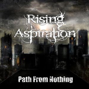Rising Aspiration - Path From Nothing [EP] (2011)