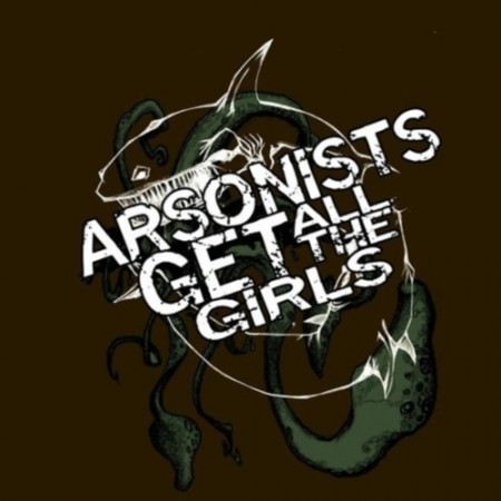Arsonists Get All The Girls - Discography (2005 - 2011)