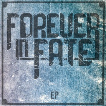 Forever in Fate - Forever in Fate [EP] (2011)