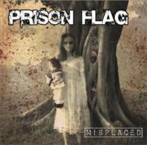 Prison Flag - Misplaced (2006)