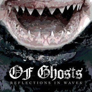 Of Ghosts - Reflections In Waves (EP) (2011)