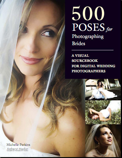 500 Poses for Photographing Brides A Visual Sourcebook for Professional 