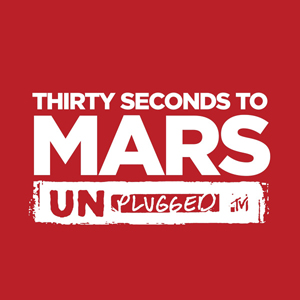 30 Seconds To Mars - MTV Unplugged: Thirty Seconds To Mars - EP (2011)