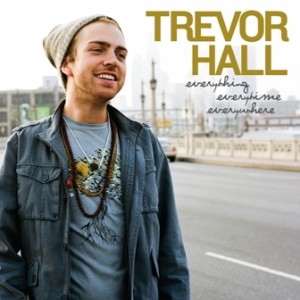 Trevor Hall – Everything, Everytime, Everywhere (2011)