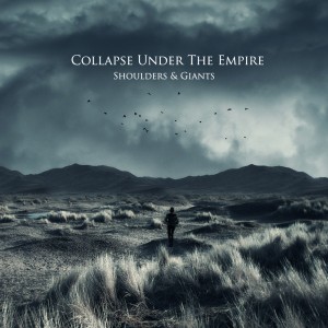 Collapse Under The Empire - Shoulders & Giants (2011)