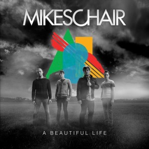 Mikeschair - A Beautiful Life [2011]