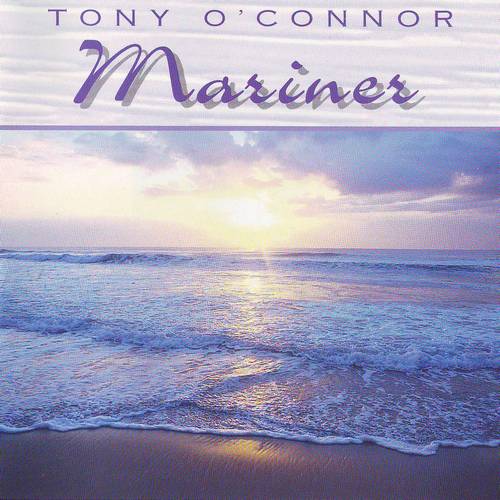 Tony O'Connor - Mariner (1994)