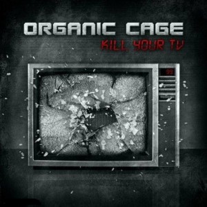 Organic Cage - Kill Your TV (EP) (2011)