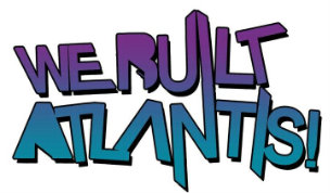 We Built Atlantis! - Tidal Waves (New Song) (2012)
