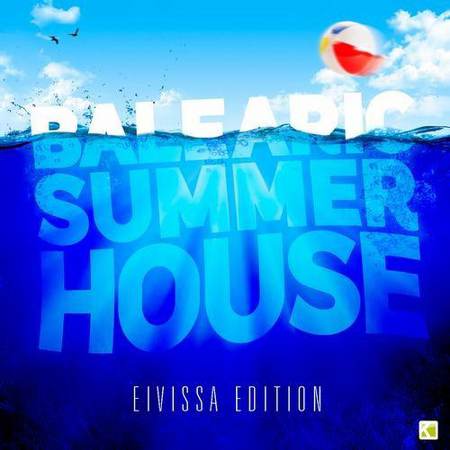 VA - Balearic Summer House: The Eivissa Edition [2012]